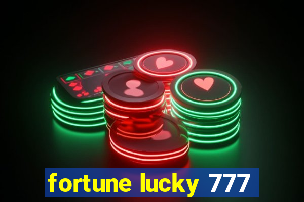 fortune lucky 777